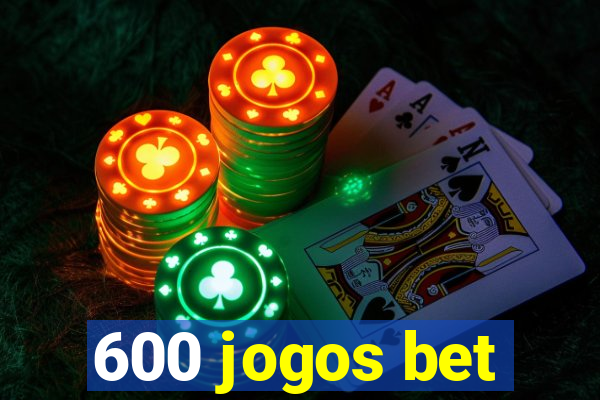 600 jogos bet