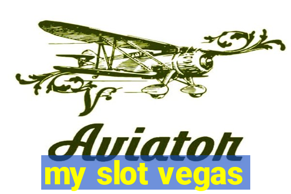 my slot vegas