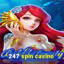 247 spin casino