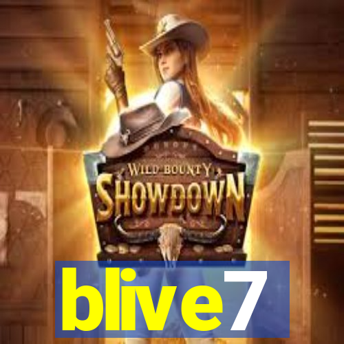 blive7