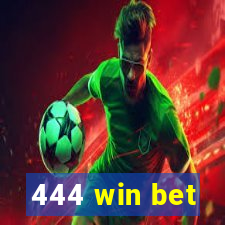 444 win bet