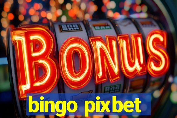 bingo pixbet