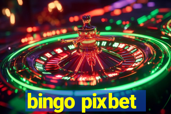 bingo pixbet