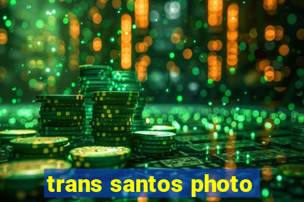 trans santos photo