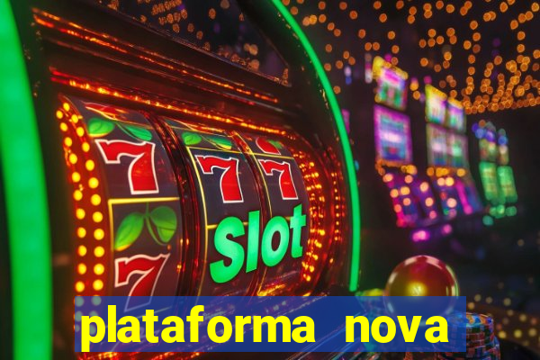 plataforma nova pagando no cadastro sem dep贸sito