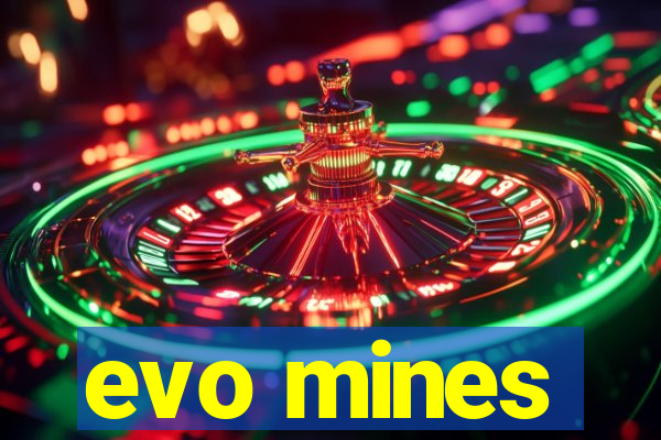 evo mines