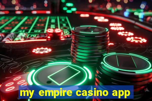 my empire casino app