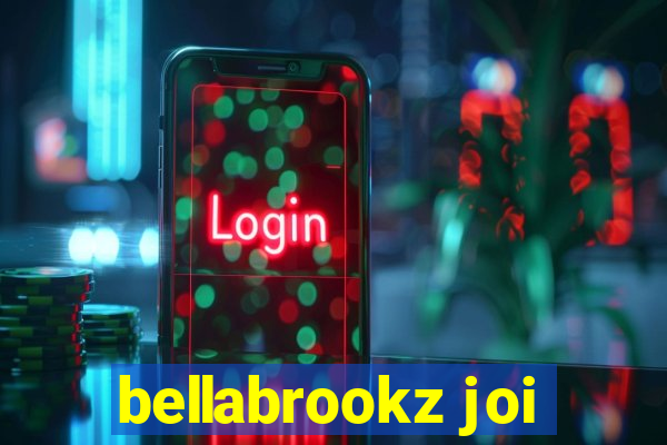 bellabrookz joi