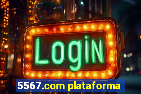 5567.com plataforma