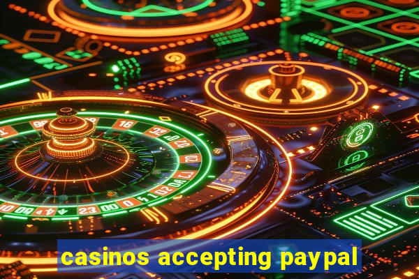 casinos accepting paypal