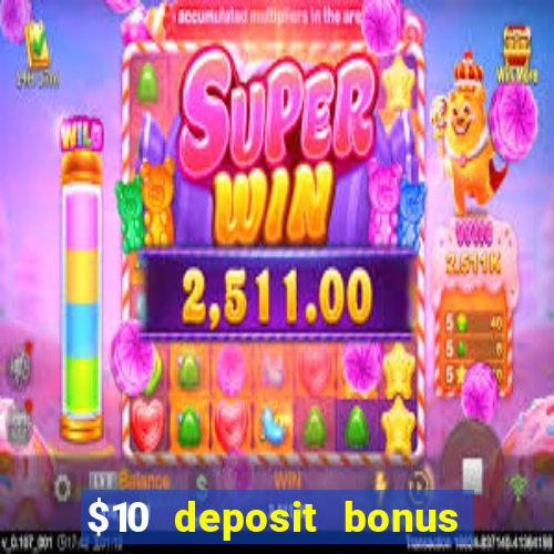 $10 deposit bonus casino nz