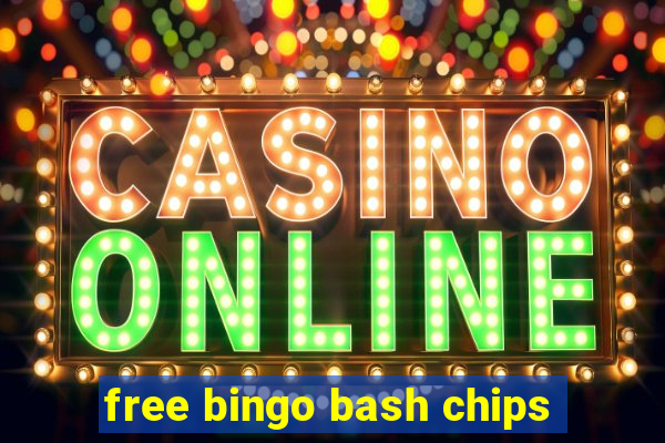 free bingo bash chips