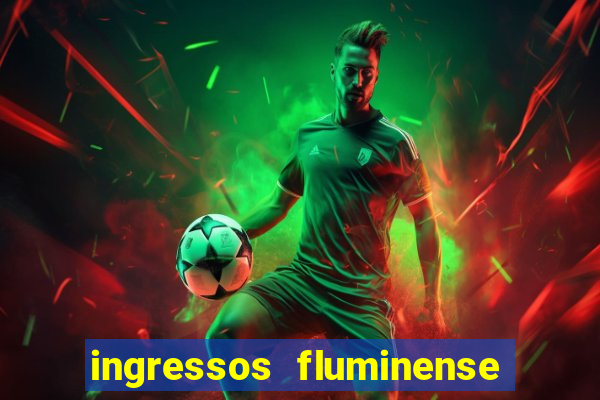 ingressos fluminense x criciuma