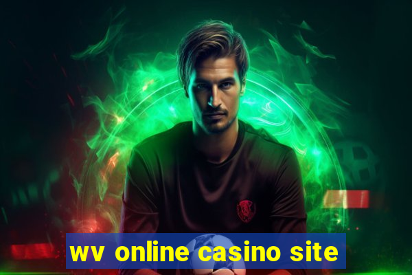 wv online casino site