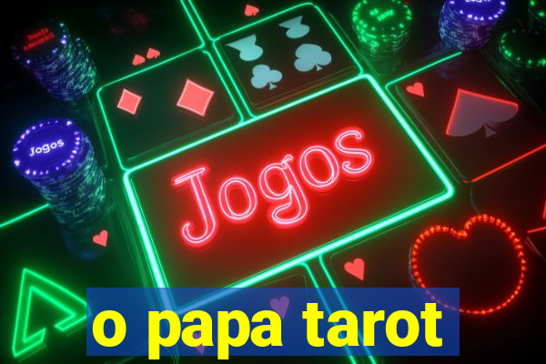 o papa tarot