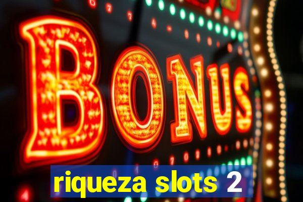 riqueza slots 2