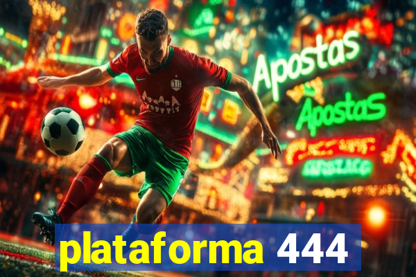 plataforma 444