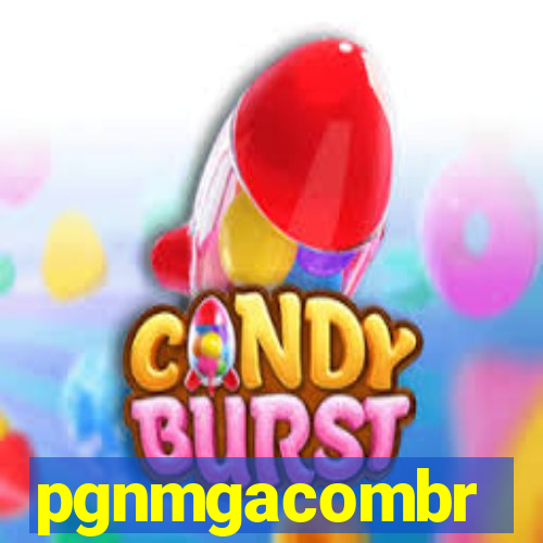 pgnmgacombr