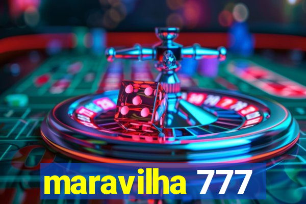 maravilha 777