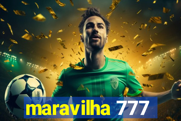 maravilha 777