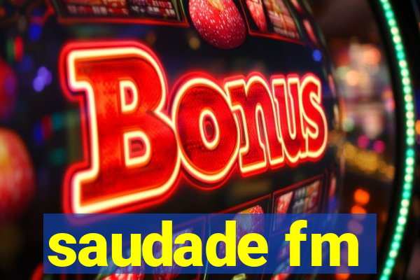 saudade fm