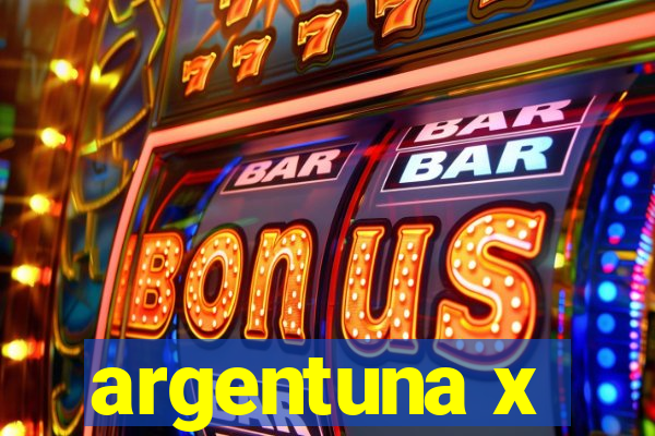 argentuna x