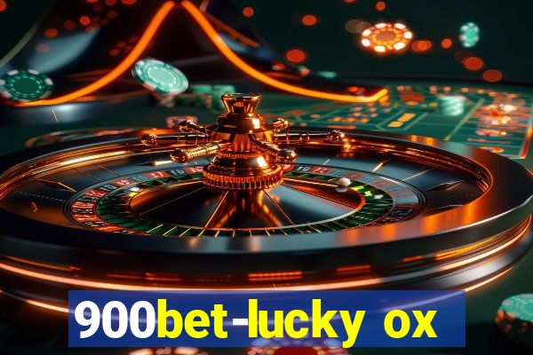 900bet-lucky ox