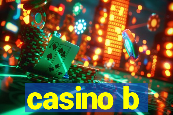 casino b