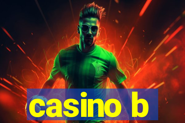 casino b