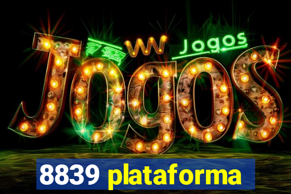 8839 plataforma