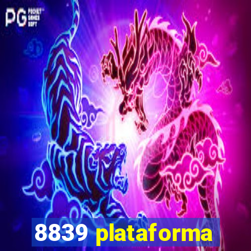 8839 plataforma