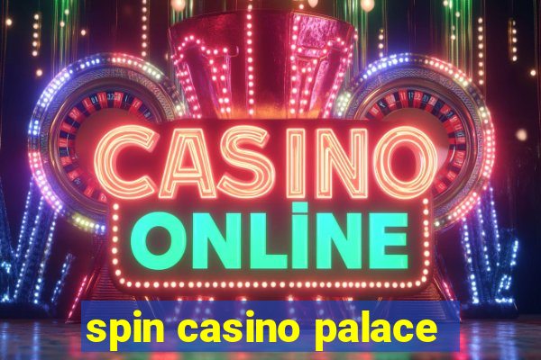 spin casino palace