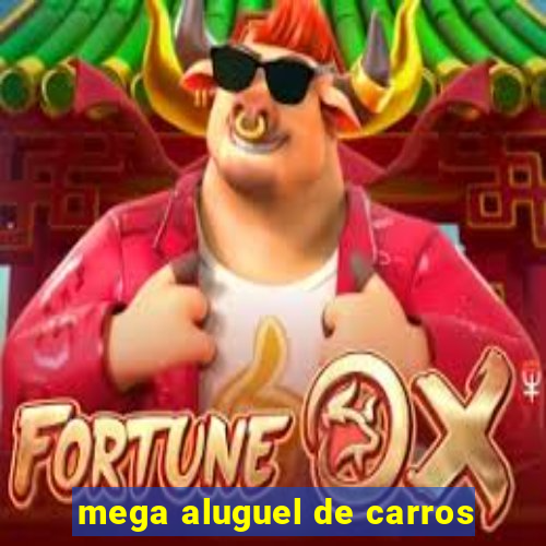 mega aluguel de carros