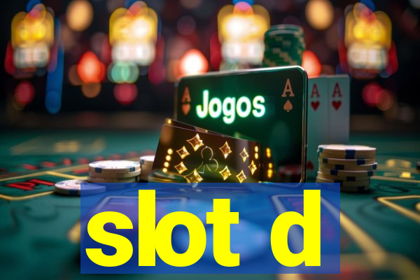 slot d