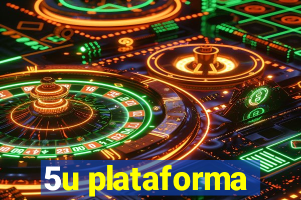 5u plataforma