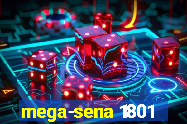 mega-sena 1801