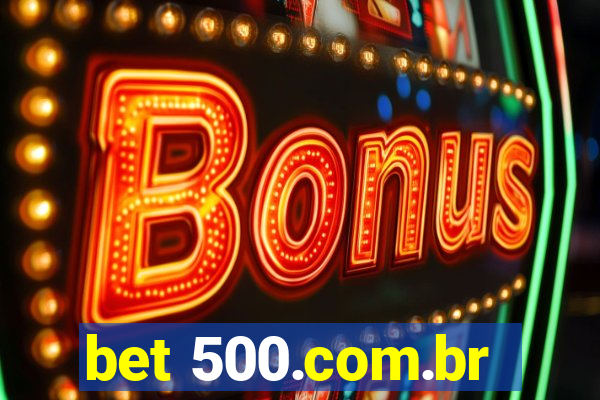 bet 500.com.br