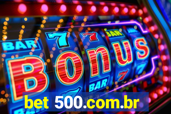 bet 500.com.br