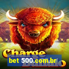 bet 500.com.br