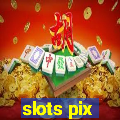 slots pix