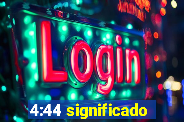 4:44 significado