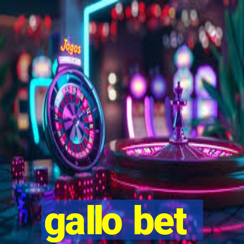 gallo bet