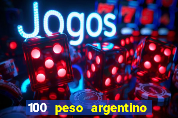 100 peso argentino em real