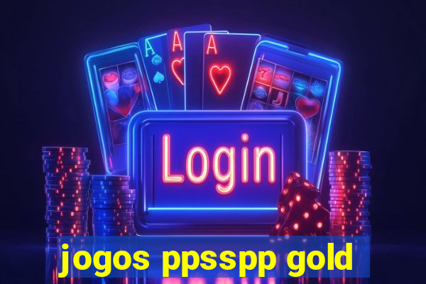 jogos ppsspp gold