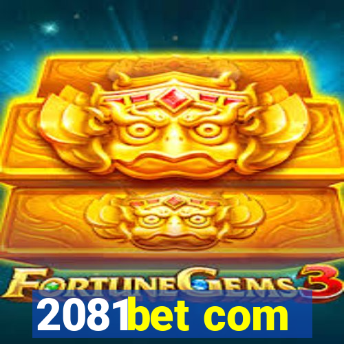 2081bet com