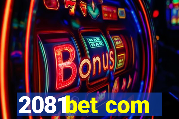 2081bet com