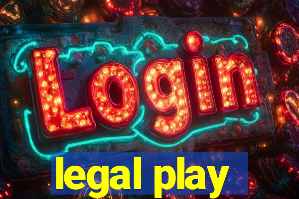 legal play