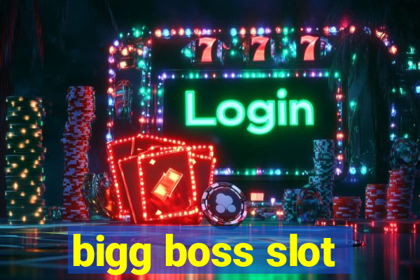 bigg boss slot