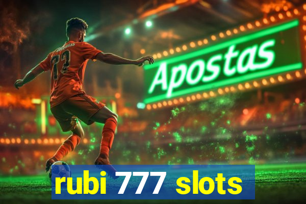 rubi 777 slots