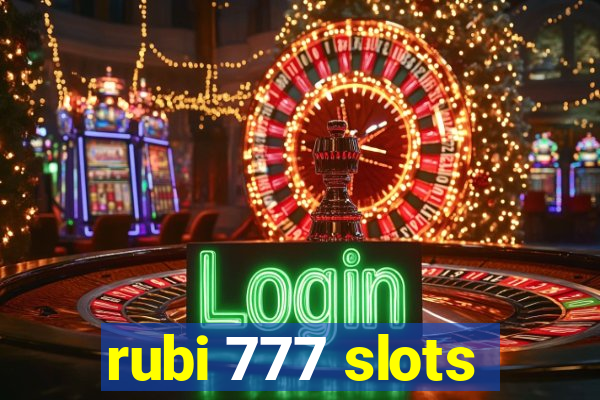 rubi 777 slots